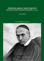Epistolario e documenti del beato Marco Antonio Durando (1801-1880). Vol. 1