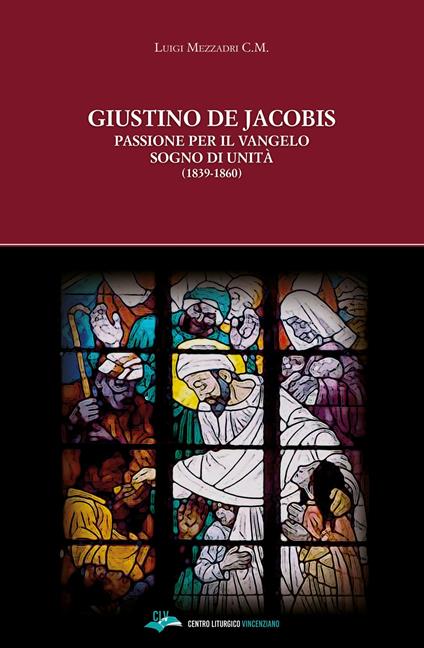 Giustino de Jacobis. Passione per il Vangelo sogno di unità (1839-1860) - Luigi Mezzadri - copertina