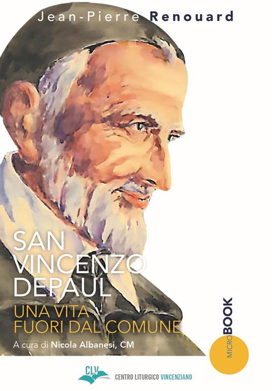 San Vincenzo Depaul. Una vita fuori dal comune - Jean-Pierre Renouard - copertina