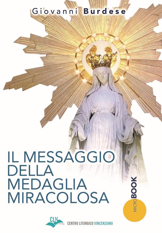 Il Messaggio della medaglia miracolosa - Giovanni Burdese - copertina