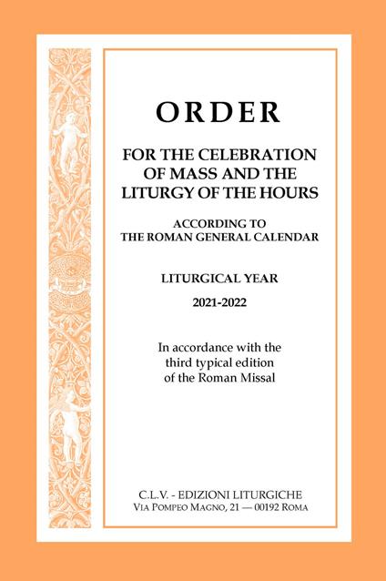 Order for the celebration of Mass and the Liturgy of the Hours according to the Roman General Calendar. Liturgical Year 2021-2022. In accordance with the third typical edition of the Roman Missal - copertina