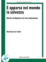 È apparsa nel mondo la salvezza. Natale ed Epifania nel rito ambrosiano