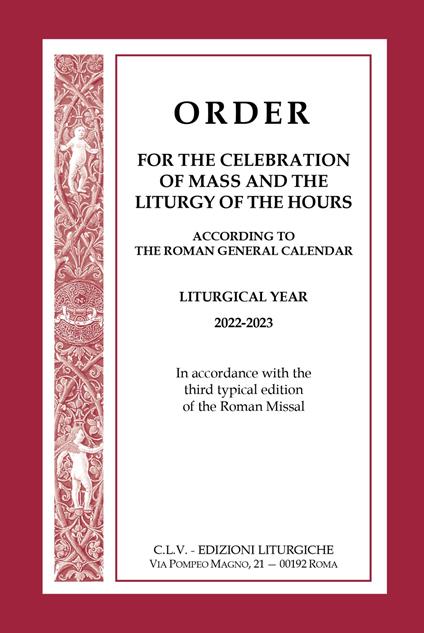 Order for the celebration of Mass and the Liturgy of the Hours according to the Roman General Calendar. Liturgical Year 2022-2023. In accordance with the third typical edition of the Roman Missal - copertina
