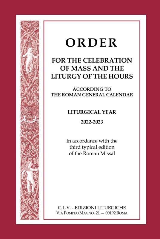 Order for the celebration of Mass and the Liturgy of the Hours according to the Roman General Calendar. Liturgical Year 2022-2023. In accordance with the third typical edition of the Roman Missal - copertina