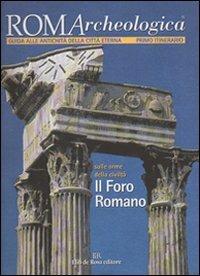 Roma archeologica. 1º itinerario. Il Foro romano - copertina