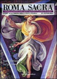 Roma sacra. Guida alle chiese della città eterna. Vol. 19: 19º itinerario. San Giovanni in Laterano. - copertina