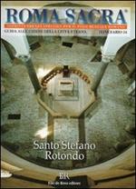 Roma sacra. Guida alle chiese della città eterna. Ediz. illustrata. Vol. 34: 34° itinerario. Santo Stefano Rotondo.