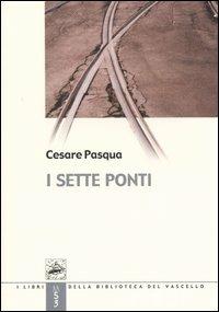 I sette ponti - Cesare Pasqua - copertina