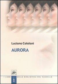 Aurora - Luciana Catalani - 3