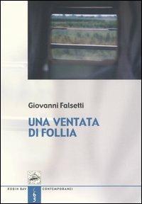 Una ventata di follia - Giovanni Falsetti - 3