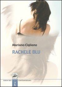 Rachele blu. La più lunga lettera d'amore - Mariano Cigliano - copertina