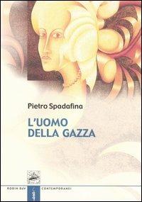 L' uomo della gazza - Pietro Spadafina - copertina