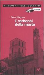 I carbonai della morte. Le inchieste del commissario Laviolette. Vol. 4