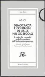 Democrazia e contadini in Italia nel XX secolo. Il ruolo dei contadini nella formazione dell'Italia contemporanea