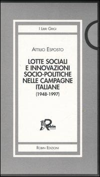 Lotte sociali e innovazioni socio-politiche nelle campagne italiane (1948-1997) vol. 1-3 - Attilio Esposto - copertina