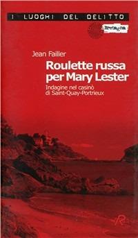 Roulette russa per Mary Lester. Indagine nel casinò di Saint-Quay-Portieux. Le inchieste di Mary Lester - Jean Failler - copertina