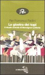 La giostra dei topi. Il rituale omicida di Monsignor La Morte