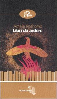 Libri da ardere - Amélie Nothomb - copertina