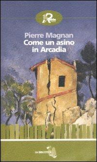 Come un asino in Arcadia - Pierre Magnan - copertina