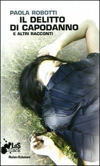 Il delitto di capodanno e altri racconti - Paola Robotti - copertina