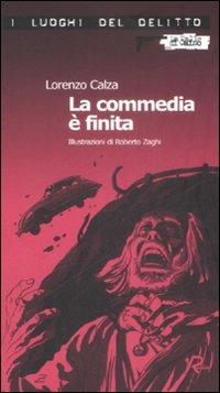 La commedia è finita - Lorenzo Calza - copertina