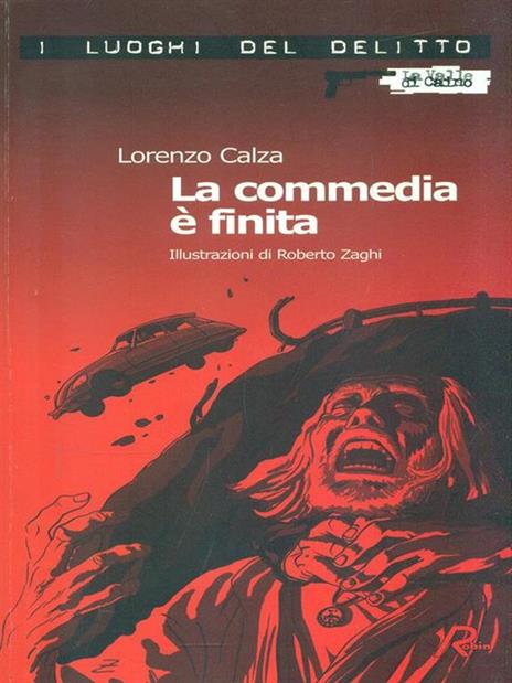 La commedia è finita - Lorenzo Calza - 2