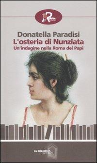L' osteria di Nunziata. Un'indagine nella Roma dei papi - Donatella Paradisi - copertina