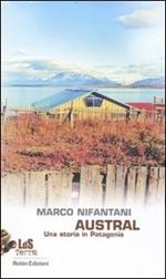 Austral. Una storia in Patagonia