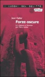 Forze oscure. Un mistero a Rennes per Mary Lester