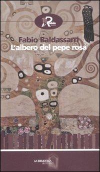 L' albero del pepe rosa - Fabio Baldassarri - copertina