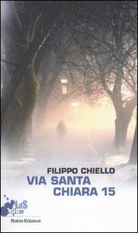 Via santa Chiara 15 - Filippo Chiello - copertina