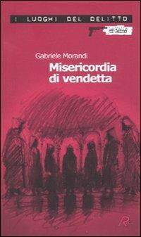 Misericordia di vendetta - Gabriele Morandi - copertina