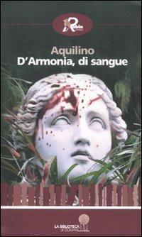 D'armonia, di sangue - Aquilino - copertina