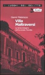 Villa Maltraversi. La terza indagine dell'avvocato Marotta. Le inchieste dell'avvocato Marotta. Vol. 3