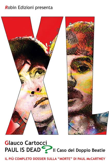 Paul is dead? Il caso del doppio Beatle. Il più completo dossier sulla «morte» di Paul McCartney - Glauco Cartocci - copertina