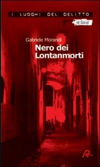 Nero dei Lontanmorti - Gabriele Morandi - copertina