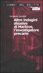 Altre indagini abusive di Marlòve, l'investigatore precario. Vol. 2