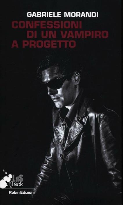 Confessioni di un vampiro a progetto - Gabriele Morandi - copertina