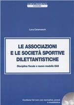 Le associazioni e le società sportive dilettantistiche. La disciplina fiscale e le novità al 2006