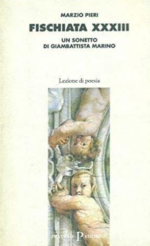 Fischiata XXXIII. Un sonetto di Giambattista Marino - Marzio Pieri - 3