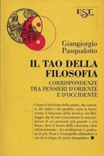 Il tao della filosofia. Corrispondenze tra pensieri d'Oriente e Occidente