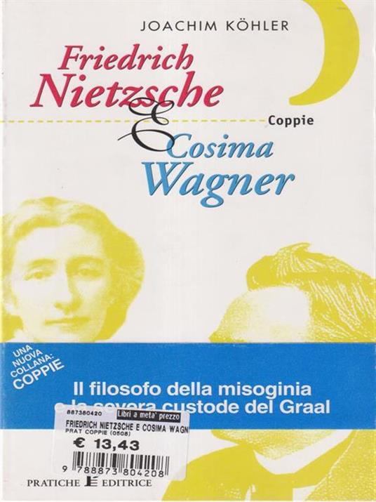 Friedrich Nietzsche & Cosima Wagner - Joachim Köhler - copertina