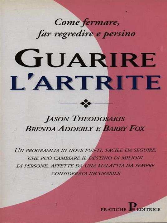 Guarire l'artrite - Jason Theodosakis,Brenda Adderly,Barry Fox - 2
