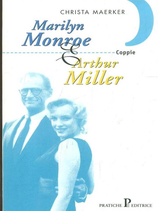 Marilyn Monroe e Arthur Miller - Christa Maerker - 2
