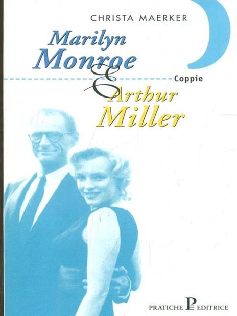 Marilyn Monroe e Arthur Miller - Christa Maerker - copertina