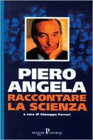 Raccontare la scienza - Piero Angela - copertina
