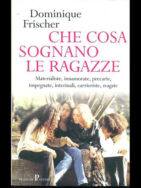 Che cosa sognano le ragazze - Dominique Frischer - 3