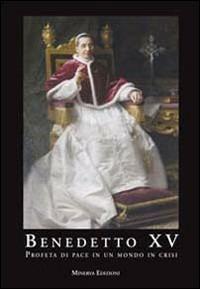 Benedetto XV. Profeta di pace in un mondo in crisi - copertina