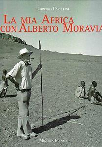 La mia Africa con Alberto Moravia - Lorenzo Capellini - 2