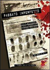 Passato imperfetto - Paolo Bolognesi,Elena Invernizzi,Stefano Paolocci - copertina